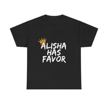 Load image into Gallery viewer, Alisha Has Favor Tee
